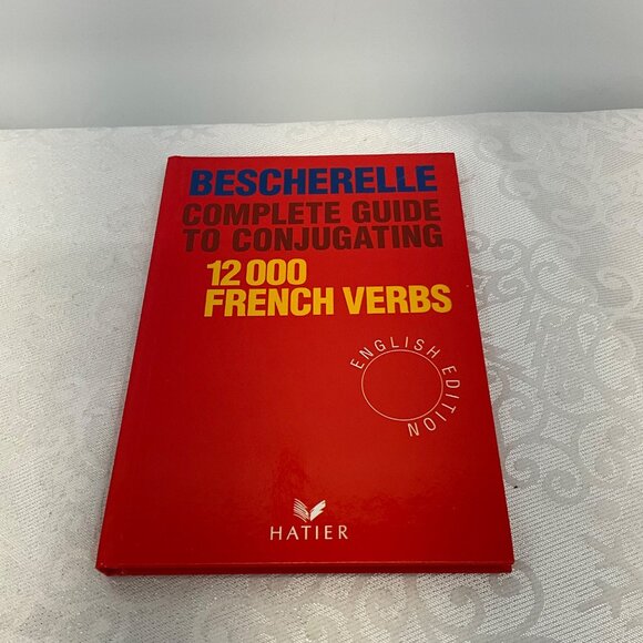 Bescherelle Complete Guide To Conjugating 12000 French Verbs English Edition - Picture 1 of 3